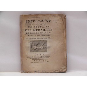 Supplément Aux Six Volumes De Recueils Des Médailles De Rois, De Villes etc