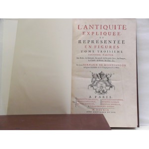 L’Antiquité Expliquée et Representée en Figures. Tome Troisieme, Oú il est parlé des usages de la vie. Seconde Partie