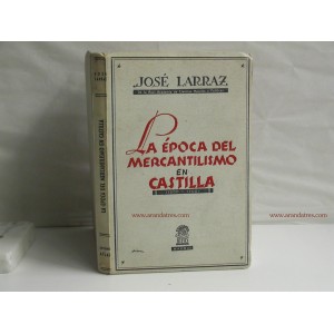 La época del mercantilismo en Castilla (1500-1700)